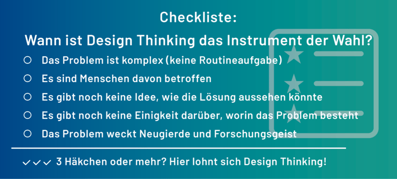 Checkliste: Wann ist Design Thinking das Instrument der Wahl?